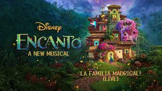 La Familia Madrigal (Live)- Encanto: A New Musical
