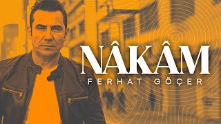 Ferhat Göçer - Nâkâm (Official Music Video)