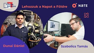 Lehozzuk a Napot a Földre! - Kutatók Éjszakája a NaTE-nál