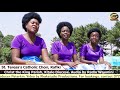 ST. TERESA'S CATHOLIC CHOIR, RAFIKI - KITALE OFFICIAL TRAILER