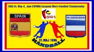 Handball 1996  ESPAÑA JUGOSLAVIJA EUROPEAN CHAMPIONSHIP гандбол 핸드볼