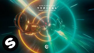 Alok & Steve Aoki - Typical (feat. Lars Martin) [Official Audio]