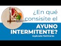 🔴 ¿QUÉ ES EL AYUNO INTERMITENTE? 📅 BENEFICIOS SORPRENDENTES