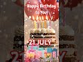 July 21 Birthday #happybirthdaysong #mrbirthday #birthday #july21