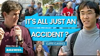 Cliffe Knechtle | Was Everything Created By Accident ? | Give Me an Answer