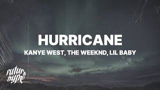 Kanye West - Hurricane (Lyrics) ft. The Weeknd & Lil Baby