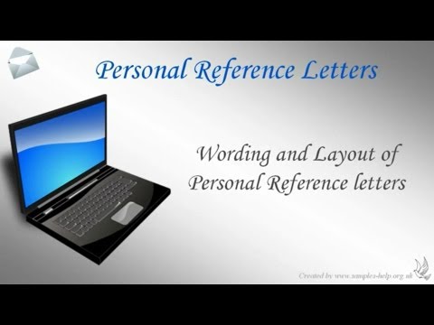 How to write a Personal Reference Letter How to write a Personal Reference Letter