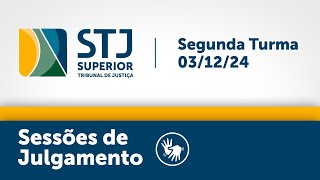 Segunda Turma -  STJ - 03/12/2024