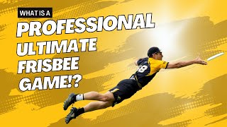 This Is What It's Like Attending a Professional Ultimate Frisbee Game