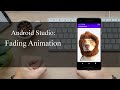 Android Studio Tutorial 5 -  Fade in and Fade out Animation