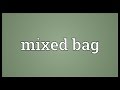 Mixed bag Meaning