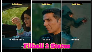 Filhaal 2 Status | Kiya Tum Aab Bhi Hamse mohabbat | Filhall 2 Song Status |Akshay Kumar Song Status