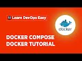 Docker Compose Tutorial For Beginners | Docker Compose Explained | Docker Compose |Learn DevOps Easy
