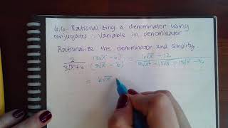 6.6 Rationalizing a denominator using conjugates Variable in denominator