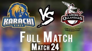 Full Match | Lahore Qalandars Vs Karachi Kings  | Match 24 | 11 March | HBL PSL 2018