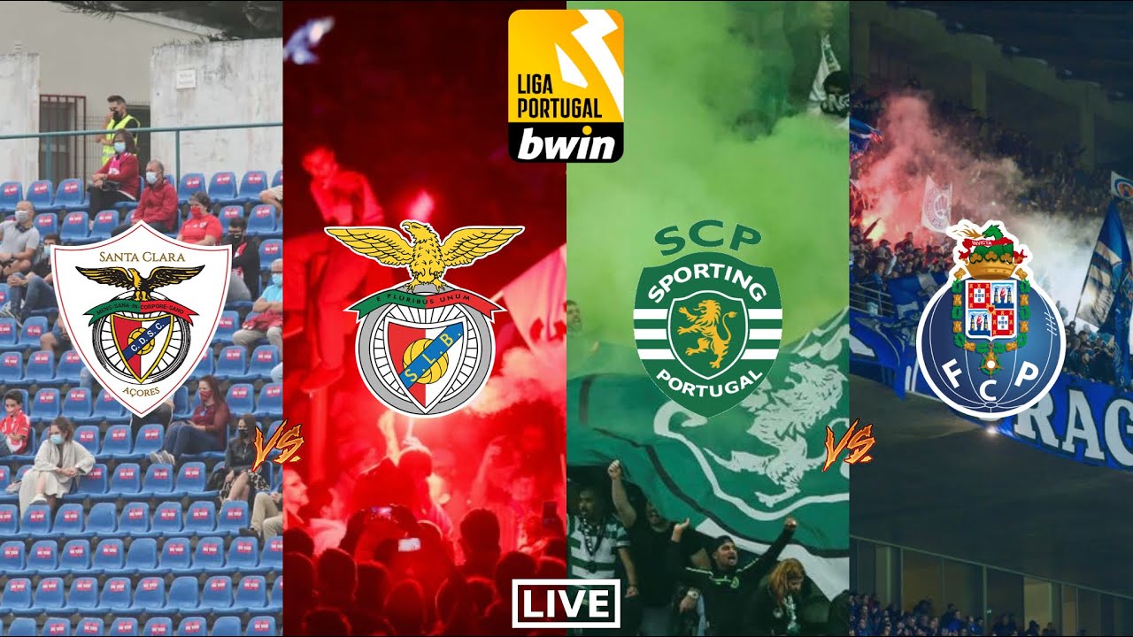 SANTA CLARA 0-5 SL BENFICA & SPORTING CP 1-1 FC PORTO | O GRANDE ...