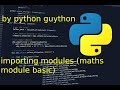 Importing Python Modules(math Module Basic)
