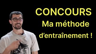 🚀 CONCOURS : ma méthode d’entraînement !