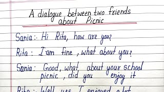 a dialogue between two friends about picnic||dialogue writing