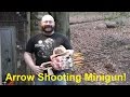 Arrow Hailstorms: Full Auto Coke Bottle Gatling