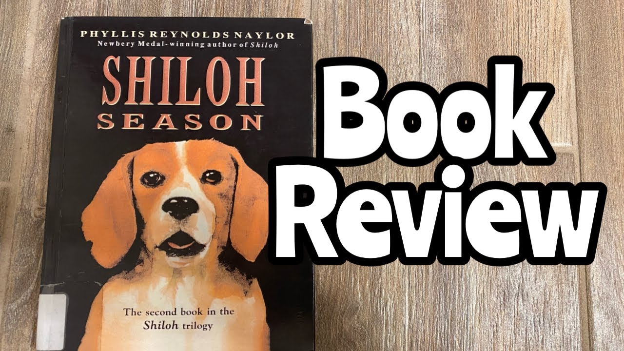 SHILOH SEASON BY PHYLLIS REYNOLDS NAYLOR BOOK REVIEW - YouTube