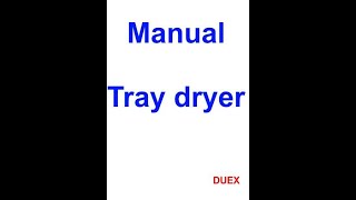 Manual- Tray dryer (combined)