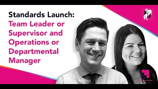 Standards Launch: Team Leader or Supervisor and Operations or Departmental Manager