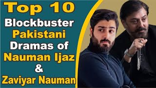 Top 10 Blockbuster Pakistani Dramas of Nauman Ijaz & Zaviyar Nauman  | Pak Drama TV