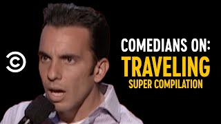 “It’s the Worst Version of All of Us” - Comedians on Travel