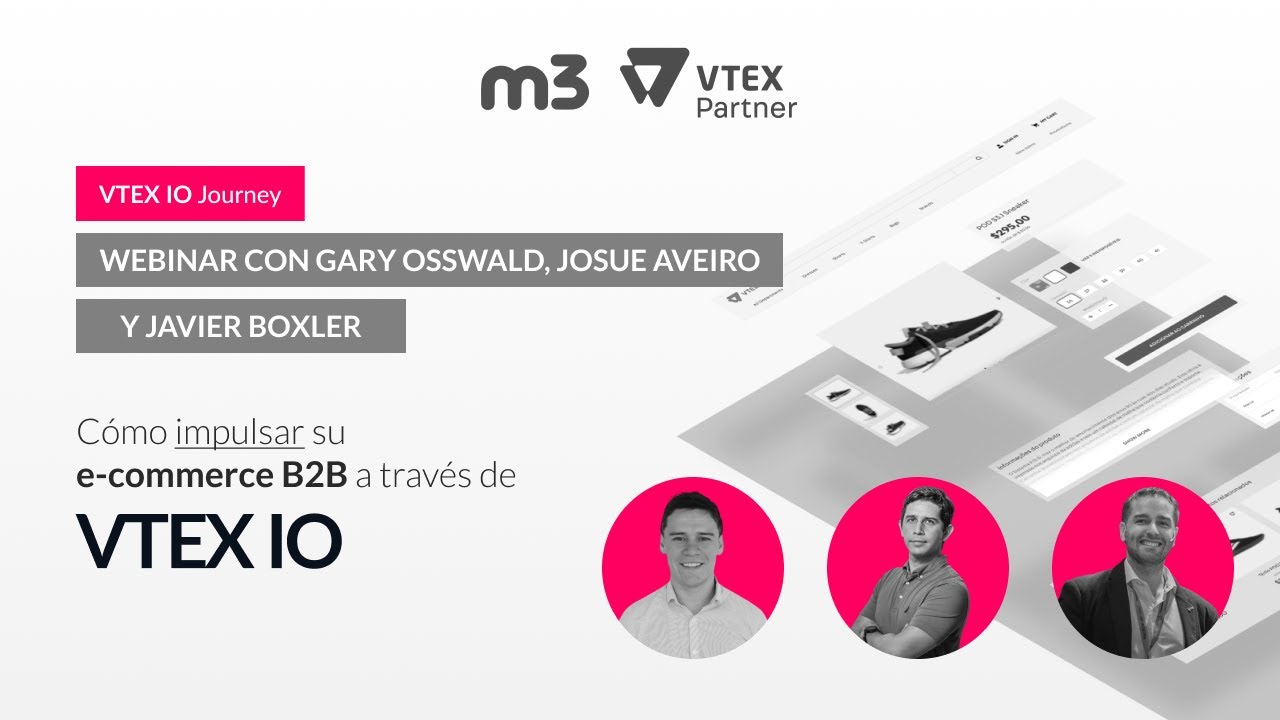 Webinar M3 & VTEX: Cómo Impulsar Su E-commerce B2B A Través De VTEX IO ...