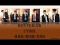Boyfriend - I Yah (Han/Rom/Eng) Lyrics