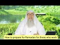 how to plan for ramadan while doing our daily work u0026 routine assim al hakeem