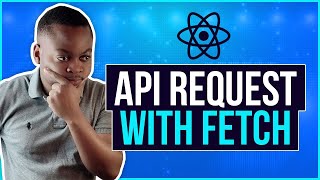 HTTP Request with Fetch - Reactjs - Absolute beginners