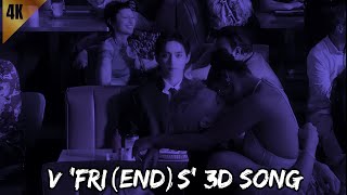 V Fri End SONG | V ‘FRI(END)S’ Official MV 3d Song | V ‘FRI(END)S’ Official MV