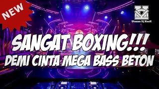 SANGAT BOXING!!! DJ DEMI CINTA JUNGLE DUTCH MEGA BASS BETON TERBARU