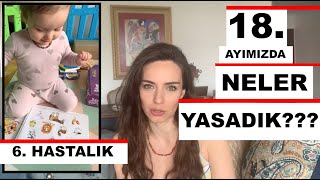 18. AYIMIZDA NELER YASADIK | 6. HASTALIK | SEZEN KETENCI OY