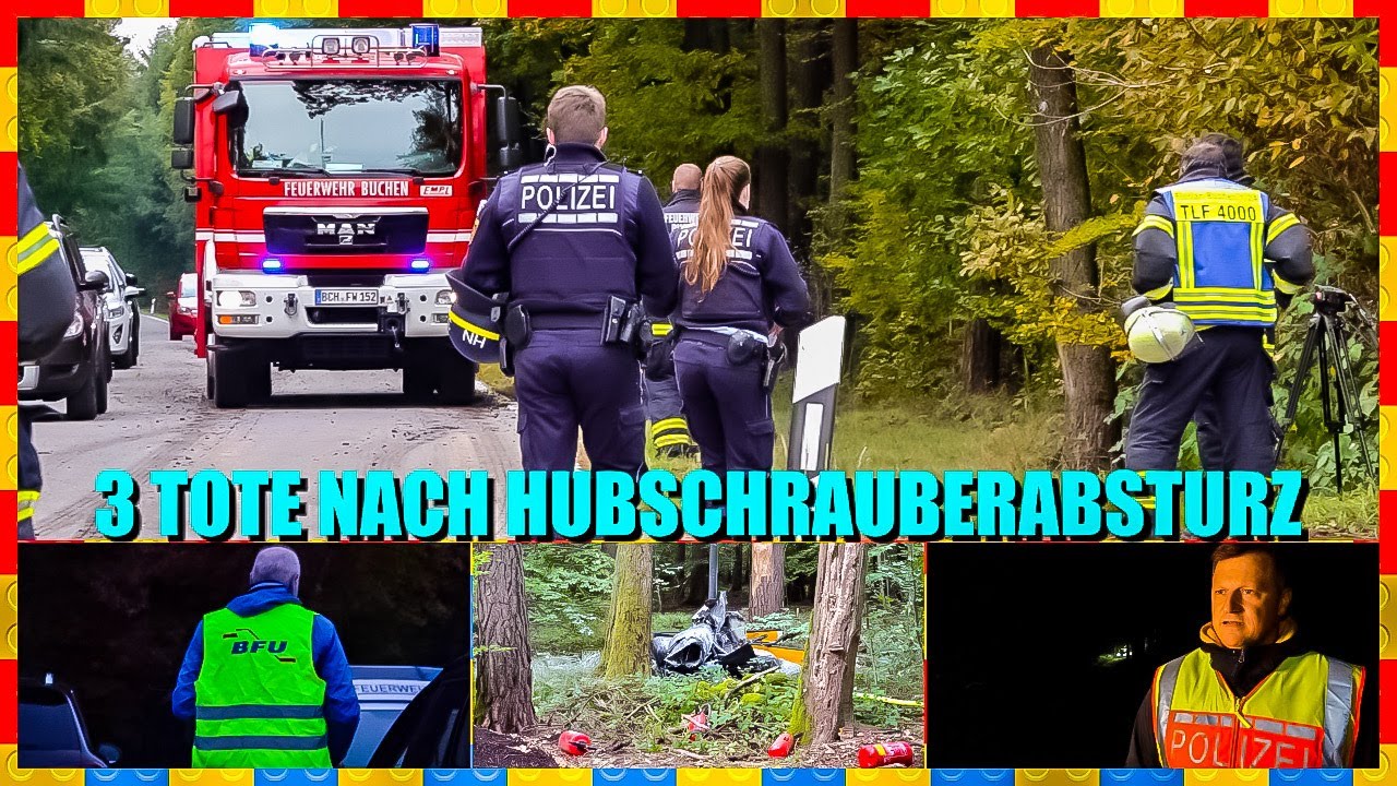 🔴 3 Tote Nach Hubschrauberabsturz 🔴 🚒 Einsatzkräfte Feuerwehr Buchen 🚒 ...