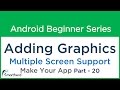 #53 Android Tutorial: Adding Graphics Images: Multiple Screen Support: Part - 20