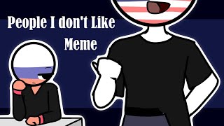 People I Don't Like Meme || Countryhumans Russia (ft. America, Japan, Indonesia)