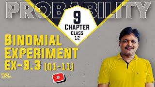 BINOMIAL EXPERIMENT Ex-9.3 || Probability | Class 12 Applied Maths | Part 4