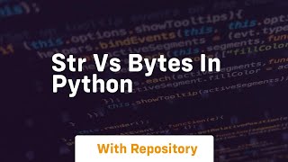 Str vs bytes in python