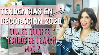 LAS TENDENCIAS EN DECORACION PARA EL 2020 ! COLORES Y UN NUEVO ESTILO ? DESCUBRE TUS OPCIONES