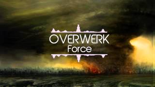 OVERWERK - Force
