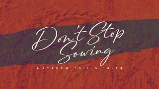 Don't Stop Sowing | Pastor Jonathan Medina of Philadelphia Christian Center