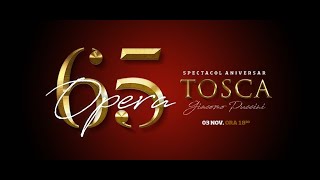 TOSCA - spectacol aniversar Opera 65 Ani