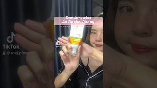 1 chiếc kem làm sầu đời tui #larocheposay #kemchốngnắng #review #roxi ôm