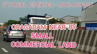 SMALL COMMERCIAL LAND FOR SALE AT ORAGADAM SIPCOT NEAR BY SRIPEREMBUDUR TALUK, KANCHIPURAM DIST.