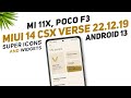 MIUI 14 CSX Verse 22.12.19 For Mi 11X, POCO F3 | Android 13 | Super Icon & Widgets | Full Review