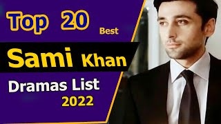 Top 20 | Sami Khan Drama Serial List | Sami Khan Dramas | Sami Khan Best Dramas | Pakistani Dramas