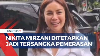 Polisi Tetapkan Nikita Mirzani dan Asistennya Jadi Tersangka Pemerasan terhadap Reza Gladys